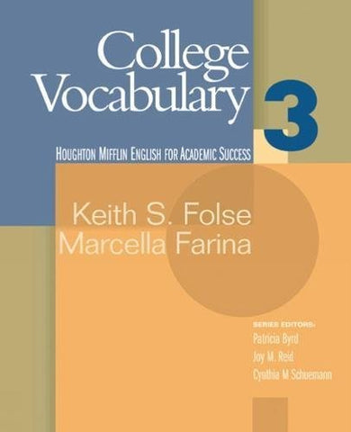 College Vocabulary 3 (Houghton Mifflin English for Academic Success) Keith Folse