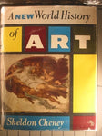 A New World History Of Art [Hardcover] Cheney, Sheldon