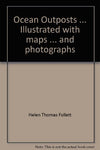 Ocean outposts, Follett, Helen Thomas
