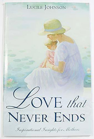 Love that Never Ends [Paperback] Lucile Johnson