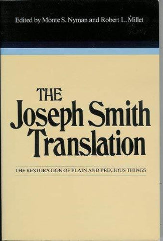 The Joseph Smith Translation: The Restoration of Plain and Precious Things [Pape