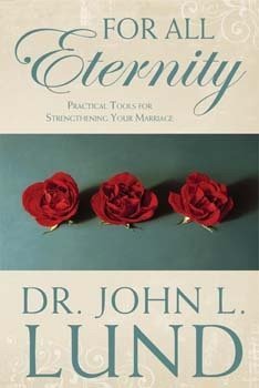 For all Eternity - Practical Tools for Strengthening Your Marriage [Hardcover] J