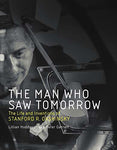 The Man Who Saw Tomorrow: The Life and Inventions of Stanford R. Ovshinsky (Mit