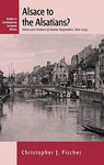 Alsace to the Alsatians?: Visions and Divisions of Alsatian Regionalism, 1870-19