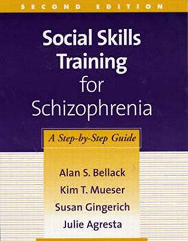 Social Skills Training for Schizophrenia: A Step-by-Step Guide [Paperback] Alan