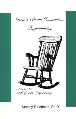 Fred's Home Companion--Trigonometry [Hardcover] Schmidt, Stanley F.