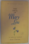 The Trial of Mary Lou: An American Folktale (Settlement Trilogy, V. 1) Carter, R