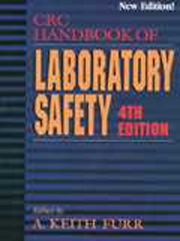 CRC Handbook of Laboratory Safety: Fourth Edition [Hardcover] A. Keith Furr
