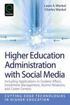 Higher Education Administration with Social Media: Including Applications in Stu