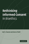 Rethinking Informed Consent in Bioethics [Paperback] Manson, Neil C. and O'Neill