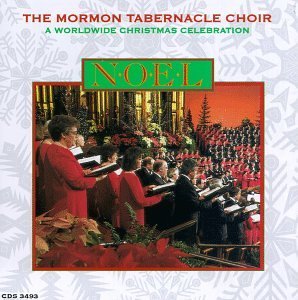 Noel; A Worldwide Christmas Celebration [Audio CD] The Mormon Tabernacle Choir