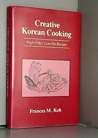 Creative Korean Cooking Koh, Francis