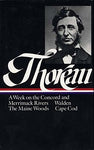 Henry David Thoreau : A Week on the Concord and Merrimack Rivers / Walden; Or, L