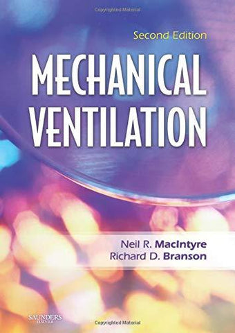 Mechanical Ventilation [Paperback] MacIntyre MD, Neil R. and Branson MSc  RRT, R