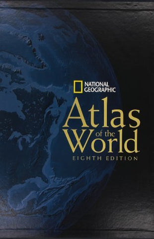 National Geographic Atlas of the World, Eighth Edition National Geographic