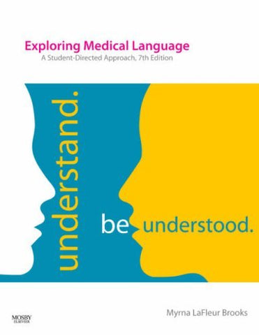 Exploring Medical Language: A Student-Directed Approach Myrna LaFleur Brooks