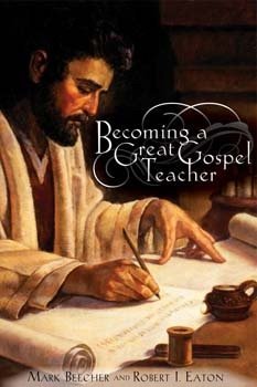 SOFTCOVER Becoming a Great Gospel Teacher: Bringing the Gospel Classroom to Life Eaton Beecher Mark Rob