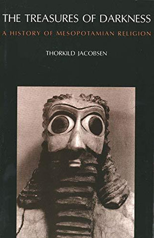 The Treasures of Darkness: A History of Mesopotamian Religion [Paperback] Jacobs
