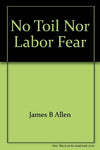 No toil nor labor fear: The story of William Clayton (Biographies in Latter-day