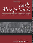 Early Mesopotamia: Society and Economy at the Dawn of History [Paperback] Postga