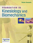 Foundations in Kinesiology and Biomechanics [Paperback] Samuels PT  DPT  MSEd, V