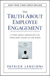 The Truth About Employee Engagement: A Fable About Addressing the Three Root Cau