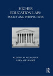 Higher Education Law: Policy and Perspectives Alexander, Klinton W. and Alexande