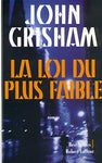 La loi du plus faible Grisham, John and Berthon, Patrick