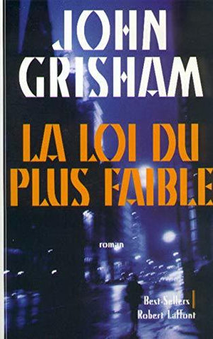 La loi du plus faible Grisham, John and Berthon, Patrick