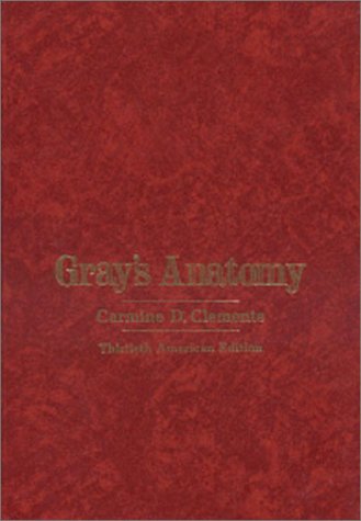 Gray's Anatomy of the Human Body (30th Edition) Gray, Henry and Clemente, Carmin