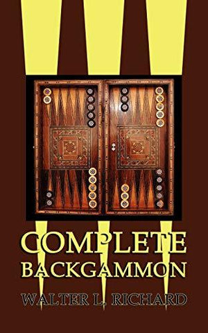 Complete Backgammon [Paperback] Richard, Walter L