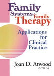Family Systems/Family Therapy [Paperback] Atwood, Joan D.