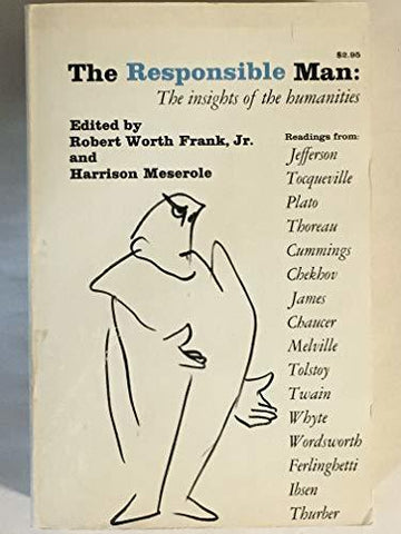 The Responsible Man, the Insights of the Humanities [Paperback] Robert W. editor