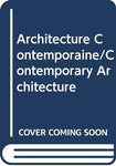 Architecture Contemporaine/Contemporary Architecture [Hardcover] unknown author