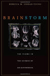 Brain Storm: The Flaws in the Science of Sex Differences Jordan-Young, Rebecca M