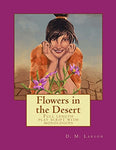 Flowers in the Desert: Full length play script with monologues [Paperback] Larso