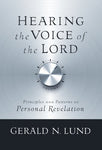 Hearing the Voice of the Lord Gerald N Lund
