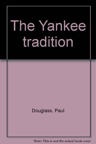 The Yankee tradition Douglass, Paul