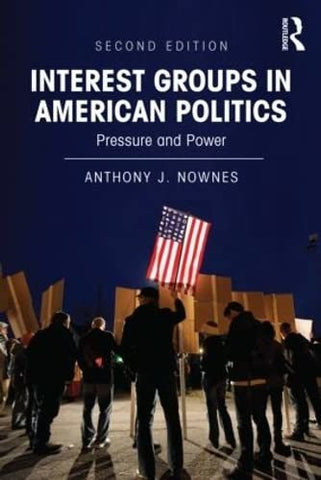 Interest Groups in American Politics Nownes, Anthony J.