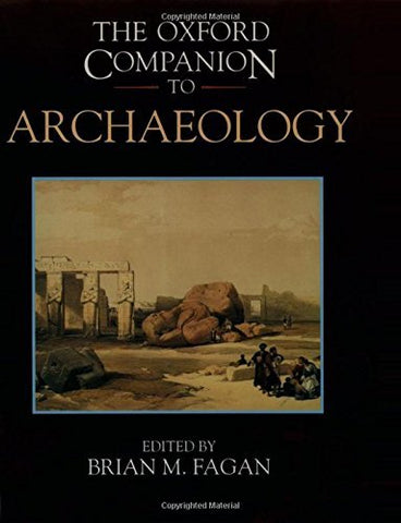 The Oxford Companion to Archaeology (Oxford Companions) [Hardcover] Fagan, Brian