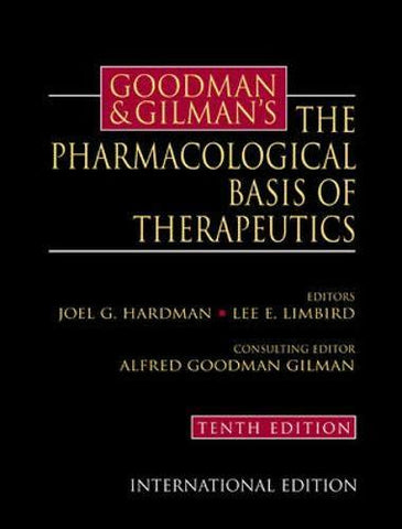 Goodman & Gilman's the Pharmacological Basis of Therapeutics [Hardcover] Joel G.