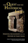 The Quest for the Historical Israel: Archaeology and the History of Early Israel