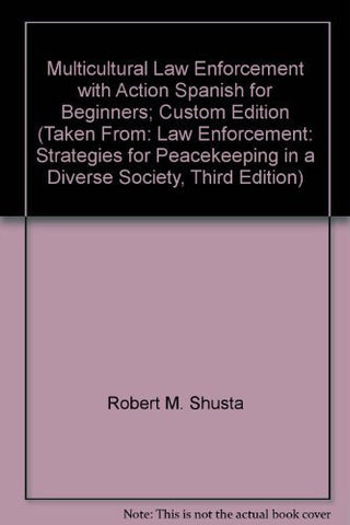 Multicultural Law Enforcement with Action Spanish for Beginners; Custom Edition