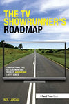 The TV Showrunner's Roadmap: 21 Navigational Tips for Screenwriters to Create an