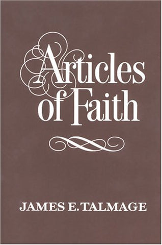 Articles of Faith Talmage, James E.