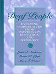 Deaf People: Evolving Perspectives from Psychology, Education, and Sociology And
