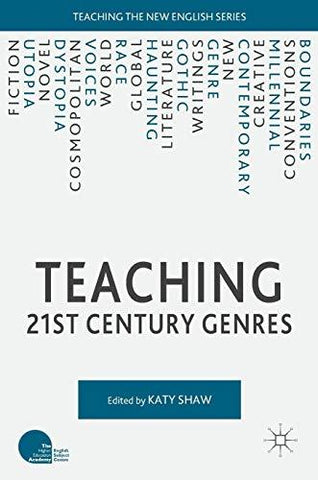 Teaching 21st Century Genres (Teaching the New English) [Hardcover] Shaw, Katy