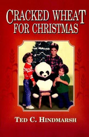 Cracked Wheat for Christmas [Paperback] Ted C. Hindmarsh