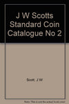 J. W. Scott's Standard Coin Catalogue No. 2 : The Copper Coins of the World Incl