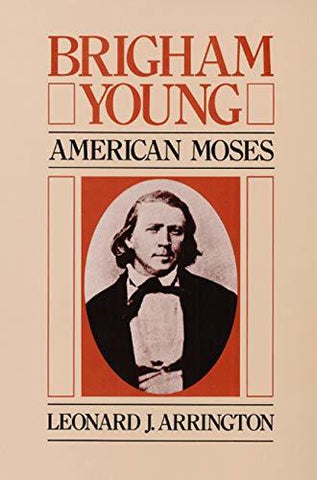 Brigham Young: American Moses [Paperback] Arrington, Leonard J.